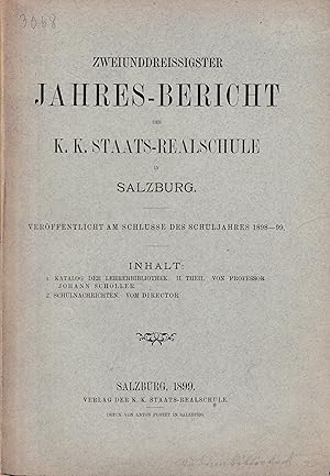 Zweiunddreissigster Jahresbericht 1899 der k.k. Staatsrealschule in