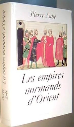 Seller image for Les empires normands d Orient XI-XII siecle for sale by Librera La Candela