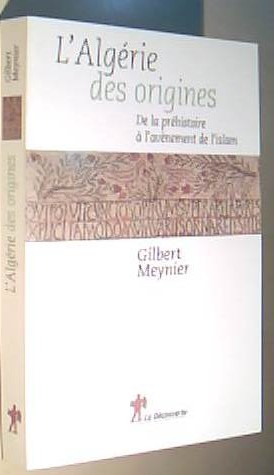 Image du vendeur pour L Algrie des origines. De la prhistoire a l avenement de l Islam mis en vente par Librera La Candela