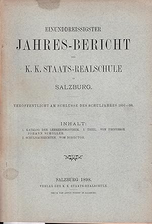 Einunddreissigster Jahresbericht 1898 der k.k. Staatsrealschule in