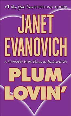 Seller image for Plum Lovin': A Stephanie Plum Between the Numbers Novel for sale by Reliant Bookstore