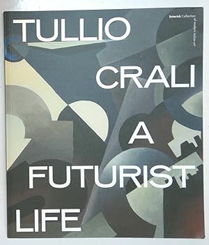 Bild des Verkufers fr Tullio Crali | A Futurist Life zum Verkauf von *bibliosophy*