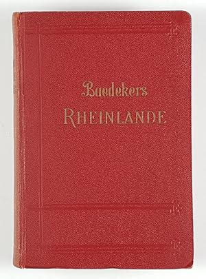 Die Rheinlande von der elsässischen bis zur holländischen Grenze, Rheinpfalz, Saargebiet.