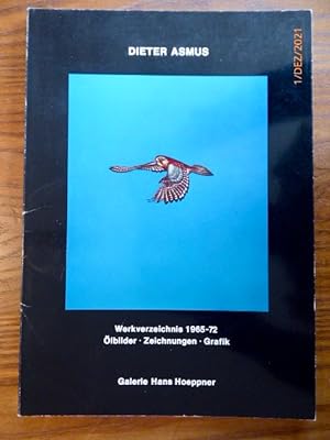 Dieter Asmus : Werkverzeichnis 1965 - 72 - Ölbilder, Zeichnungen, Grafik. SIGNIERT.