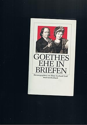 Imagen del vendedor de Goethes Ehe in Briefen mit zeitgenssischen Abbildungen - Briefwechsel zwischen Goethe und Christiane Vulpius a la venta por manufactura