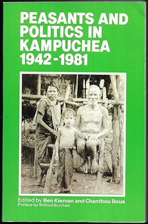Seller image for Peasants and Politics in Kampuchea 1942-1981. Preface by Wilfried Burchett. for sale by Antiquariat Bibliomania