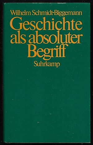 Seller image for Geschichte als absoluter Begriff. Der Lauf der neueren deutschen Philosophie. for sale by Antiquariat Bibliomania