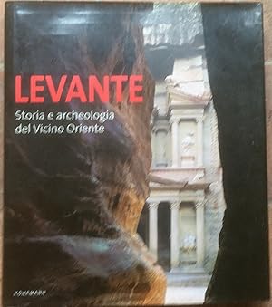 Levante: Storia e archeologia del Vicino Oriente