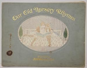 Our Old Nursery Rhymes by Alfred Moffat (First Edition)