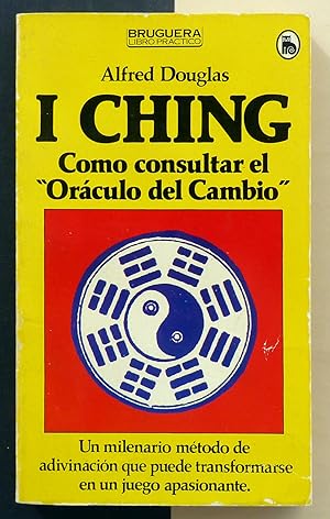 I Ching. Como consultar el "Oráculo del Cambio"