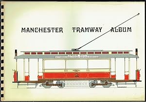 The Manchester Tramway Album: A Pictorial Survey Of Manchester's Tramways