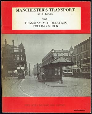 Manchester's Transport Part I: Tramway & Trolleybus Rolling Stock
