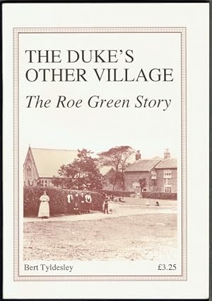The Duke's Other Village: The Roe Green Story