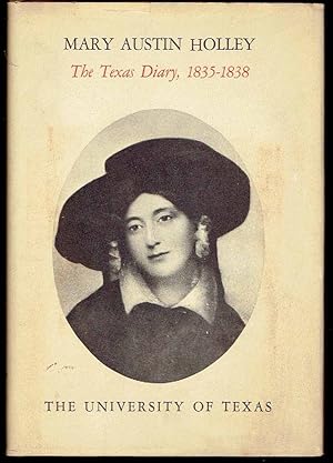 Imagen del vendedor de Mary Austin Holley: The Texas Diary, 1835-1838 a la venta por Bookworks