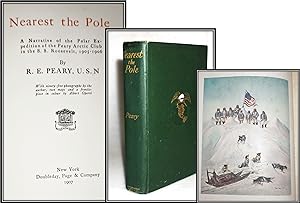 Bild des Verkufers fr Nearest the Pole: A Narrative of the Polar Expedition of the Peary Arctic Club in the S. S. Roosevelt, 1905 - 1906 zum Verkauf von Blind-Horse-Books (ABAA- FABA)