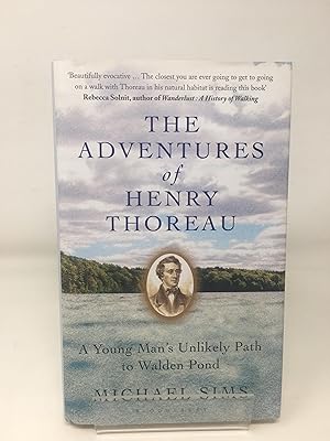 Imagen del vendedor de The Adventures of Henry Thoreau: A Young Man's Unlikely Path to Walden Pond a la venta por Cambridge Recycled Books