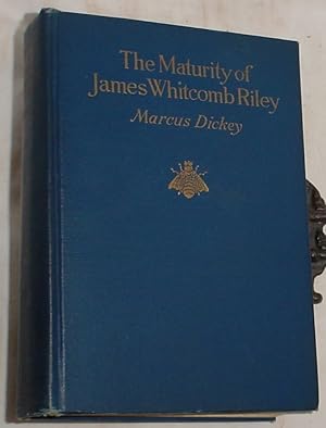 Image du vendeur pour The Maturity of James Whitcomb Riley, Fortune's Way With the Poet in the Prime of Life and After mis en vente par R Bryan Old Books