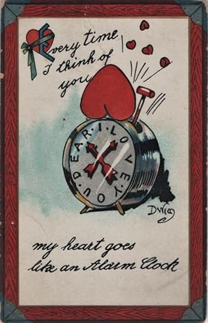 Seller image for Valentine postcard: Every time I think of You, My Heart Goes Like an Alarm Clock for sale by Mobyville