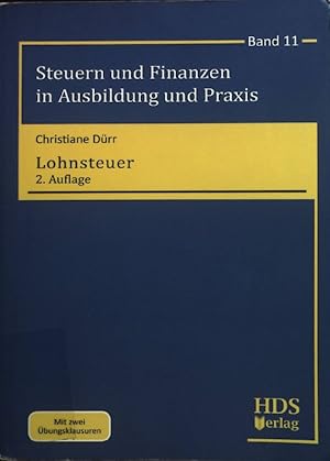 Immagine del venditore per Lohnsteuer. Steuern und Finanzen in Ausbildung und Praxis ; Band 11; venduto da books4less (Versandantiquariat Petra Gros GmbH & Co. KG)