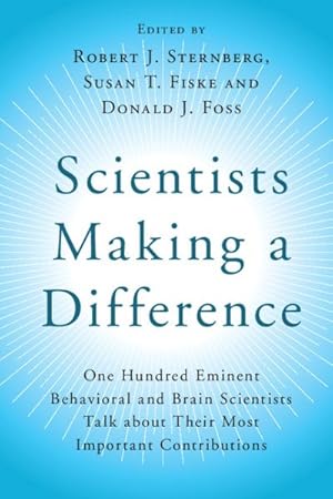 Seller image for Scientists Making a Difference : One Hundred Eminent Behavioral and Brain Scientists Talk About Their Most Important Contributions for sale by GreatBookPricesUK