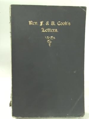 Imagen del vendedor de Memoir and Letters of Rev Finlay Cook and of Rev Archibald Cook a la venta por World of Rare Books