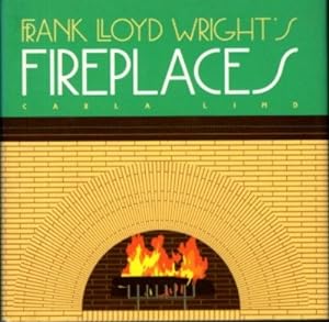 Seller image for FRANK LLOYD WRIGHT'S FIREPLACES for sale by By The Way Books