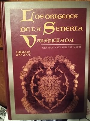 Imagen del vendedor de LOS ORGENES DE LA SEDERA VALENCIANA Siglos XV-XVI a la venta por Libros Dickens