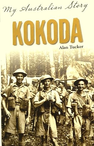 Seller image for Kokoda: my Australian Story. for sale by Banfield House Booksellers