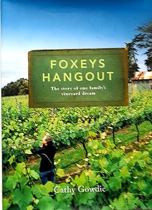 Bild des Verkufers fr Foxeys Hangout: The Story of One Family's Vineyard Dream. zum Verkauf von Banfield House Booksellers