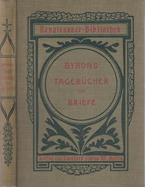 Immagine del venditore per Byrons Tagebcher und Briefe. (= Renaissance-Bibliothek, Erster Band). venduto da Antiquariat Carl Wegner