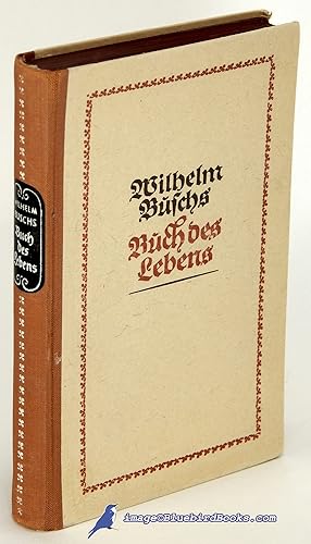 Immagine del venditore per Wilhelm Buschs Buch des Lebens (Wilhelm Busch's Book of Life) (in German language) venduto da Bluebird Books (RMABA, IOBA)