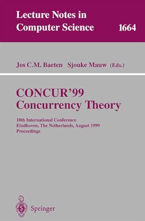 Seller image for Concurrency theory: 10th international conference ; proceedings. Lecture notes in computer science; Vol. 1664. for sale by Antiquariat Thomas Haker GmbH & Co. KG