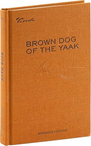 Brown Dog of the Yaak: Essays on Art and Activism [Signed]