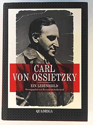 Bild des Verkufers fr Carl von Ossietzky 1889-1938. Ein Lebensbild. 'Von mir ist weiter nichts zu sagen' zum Verkauf von primatexxt Buchversand