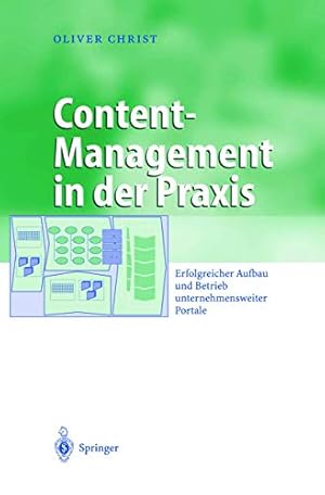 Imagen del vendedor de Content-Management in der Praxis: Erfolgreicher Aufbau und Betrieb unternehmensweiter Portale (Business Engineering) a la venta por Gabis Bcherlager