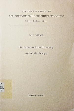 Seller image for Die Problematik der Normung von Abschreibungen. for sale by Antiquariat Bookfarm