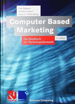 Immagine del venditore per Computer based marketing. das Handbuch zur Marketinginformatik. venduto da Antiquariat Bookfarm