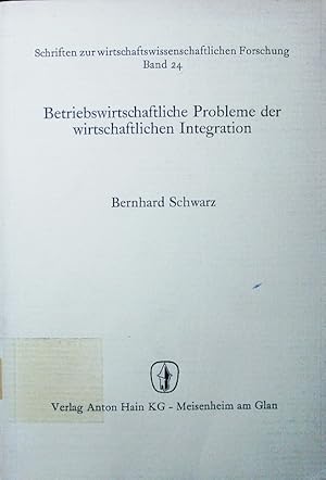 Seller image for Betriebswirtschaftliche Probleme der wirtschaftlichen Integration. for sale by Antiquariat Bookfarm