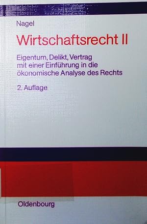 Seller image for Wirtschaftsrecht. - 2. Eigentum, Delikt, Vertrag. for sale by Antiquariat Bookfarm