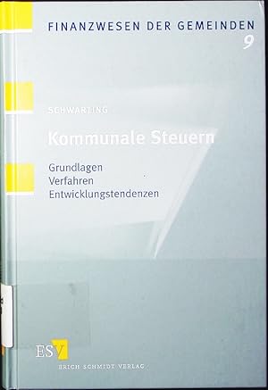 Seller image for Kommunale Steuern. Grundlagen - Verfahren - Entwicklungstendenzen. for sale by Antiquariat Bookfarm