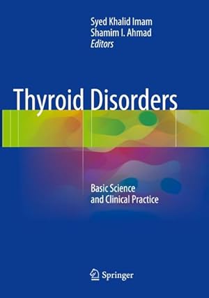 Immagine del venditore per Thyroid Disorders : Basic Science and Clinical Practice venduto da AHA-BUCH GmbH