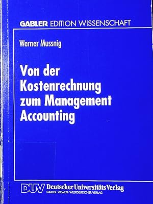 Immagine del venditore per Von der Kostenrechnung zum Management Accounting. venduto da Antiquariat Bookfarm