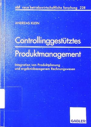 Seller image for Controllinggesttztes Produktmanagement. Integration von Produktplanung und ergebnisbezogenem Rechnungswesen. for sale by Antiquariat Bookfarm