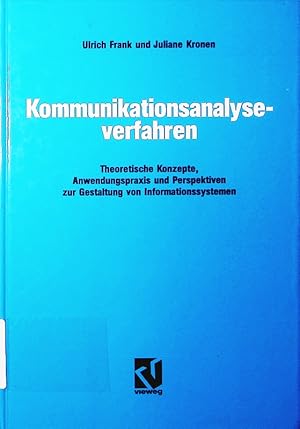 Bild des Verkufers fr Kommunikationsanalyseverfahren. theoretische Konzepte, Anwendungspraxis und Perspektiven zur Gestaltung von Informationssystemen. zum Verkauf von Antiquariat Bookfarm