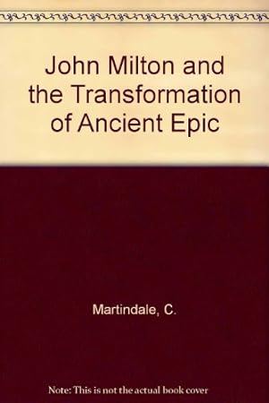 Bild des Verkufers fr John Milton and the Transformation of Ancient Epic zum Verkauf von WeBuyBooks