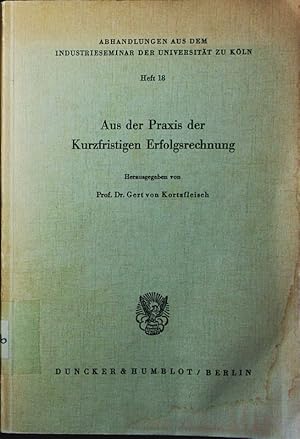 Image du vendeur pour Aus der Praxis der kurzfristigen Erfolgsrechnung. Festgabe fr Theodor Beste. mis en vente par Antiquariat Bookfarm