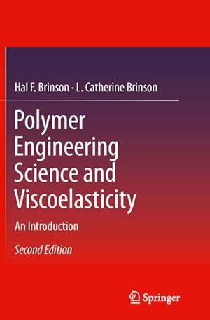 Seller image for Polymer Engineering Science and Viscoelasticity : An Introduction for sale by AHA-BUCH GmbH