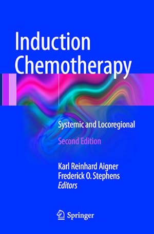 Seller image for Induction Chemotherapy : Systemic and Locoregional for sale by AHA-BUCH GmbH