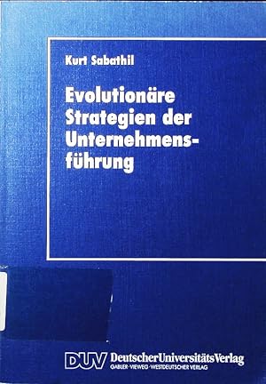 Bild des Verkufers fr Evolutionre Strategien der Unternehmensfhrung. zum Verkauf von Antiquariat Bookfarm