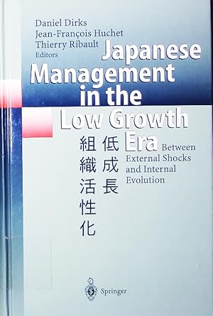 Bild des Verkufers fr Japanese management in the low growth era. between external shocks and internal evolution, with 44 tables. zum Verkauf von Antiquariat Bookfarm